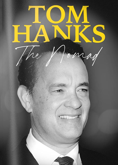 دانلود مستند تام هنکس چادرنشین Tom Hanks: The Nomad